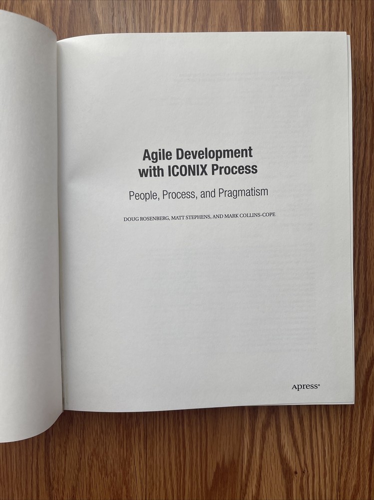 Agile Development w ICONIX Process: People, Process, Pragmatism UML Techniques