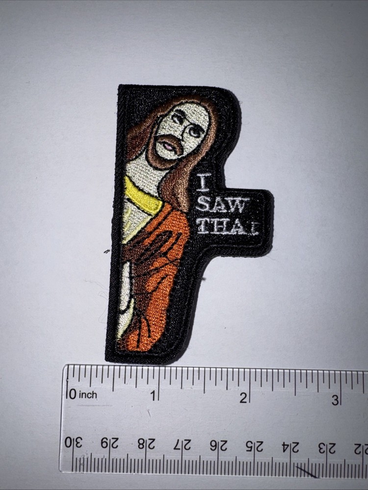 “I SAW THAT” -Jesus- Morale Patch Hook and Loop Pach