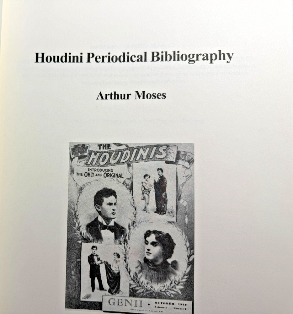 Houdini Periodical Bibliography Arthur Moses 2006 HC Magic Reference Book