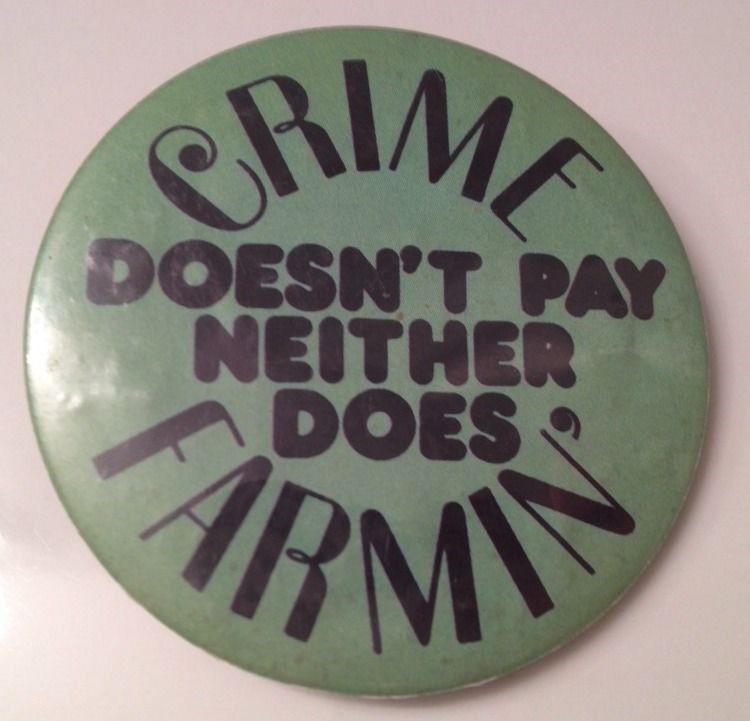 Vintage "Crime Doesn't Pay Neither Does Farmin'" Farming Slogan Pinback Button