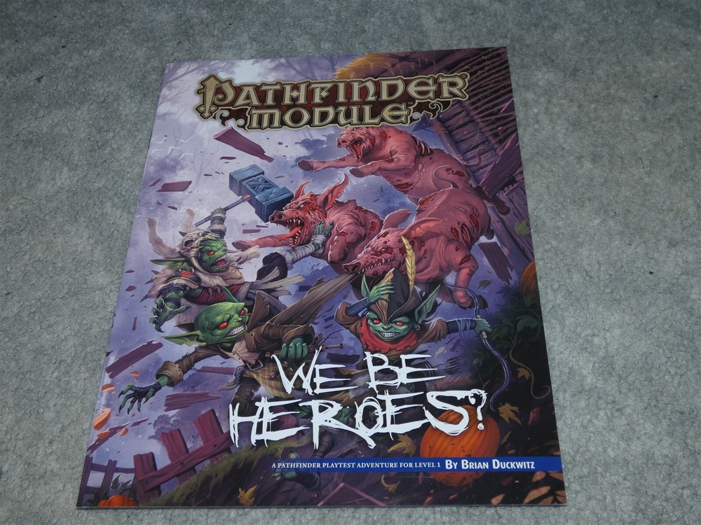 Pathfinder: Module: We Be Heroes?