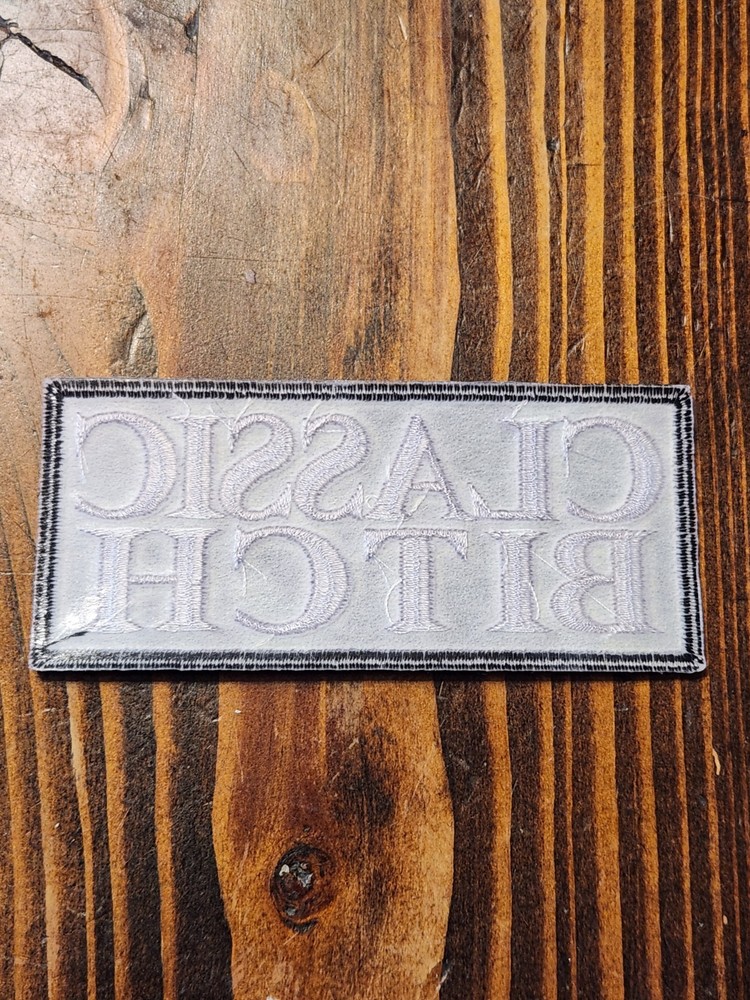 Biker Harley Motorcycle New Patch "Classic B**ch" 4x2"