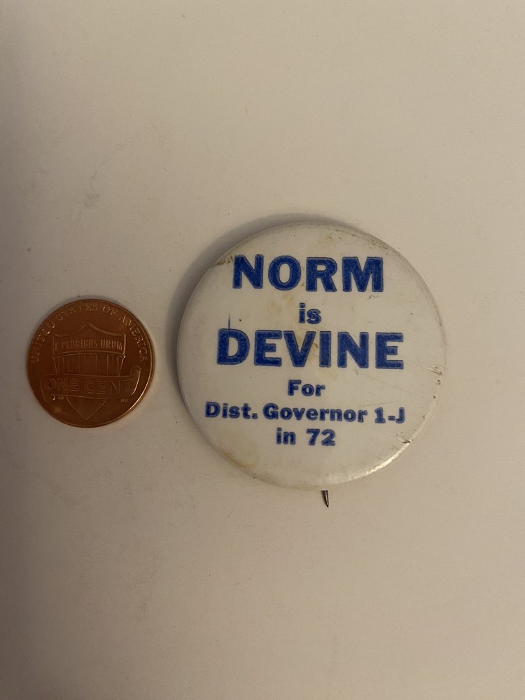 Norm Is Devine Dist. Governor In 72 Pin Back Button P26