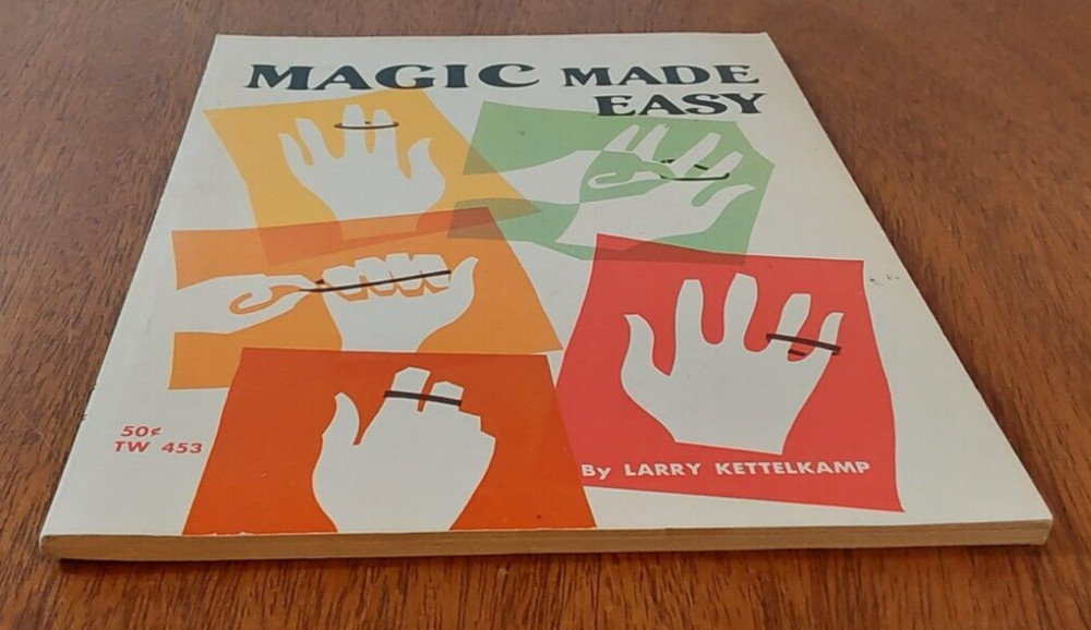 Magic Made Easy By Larry Kettelkamp, 1968 - Vintage Magic Book