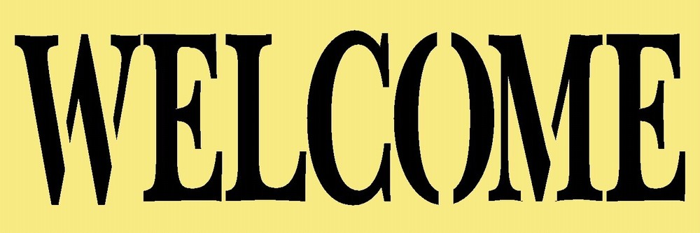 STENCIL 193 A 4"x12" Primitive Stencil ~ WELCOME REUSABLE SIGN STENCILS