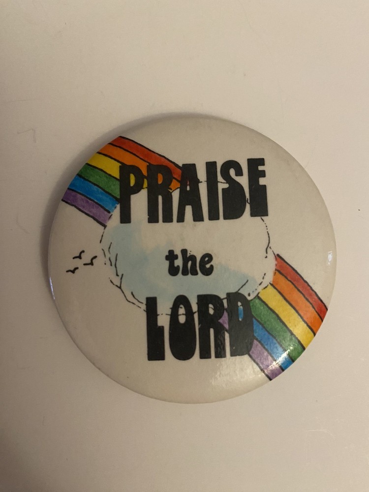 70’s Praise The Lord Religious Pin Back Button P61