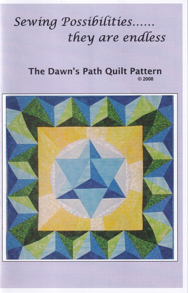 Sewing Possibilities Quilt Pattern - The Dawn's Path Quilt New!