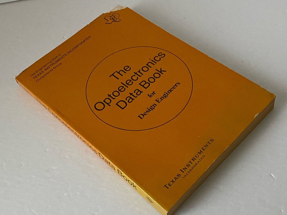 Texas Instruments The Optoelectronics Data Book for Design Engineers First Ed