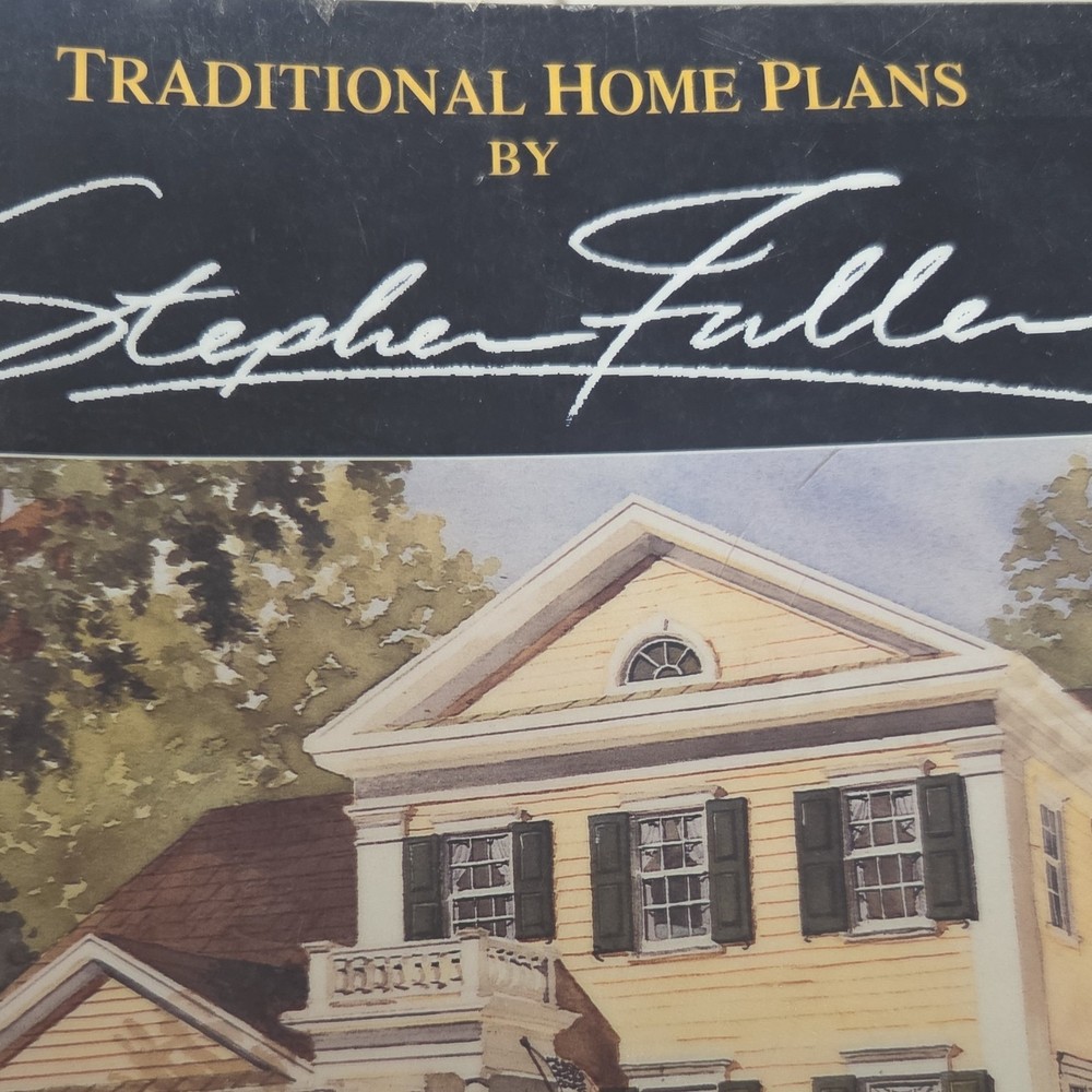 Stephen Fuller Traditional Home Plans Eighty-Five Distinguished Designs