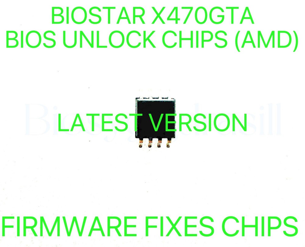 BIOSTAR X470GTA, NO PASSWORD FIRMWARE FIXES BIOS CHIP LATEST VERSION (AMD)