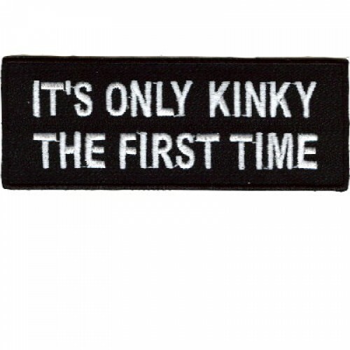 Motorcycle Jacket Patch - It's Only Kinky the First Time