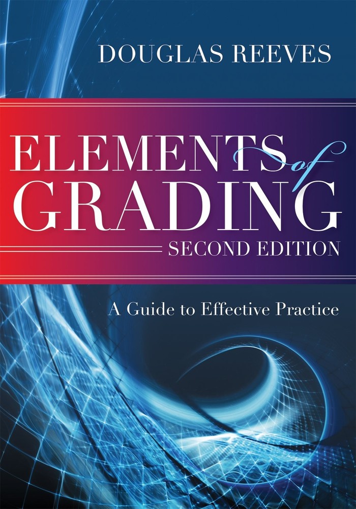 Elements of Grading: A Guide to Effective Practice (Second Edition) - how to be,
