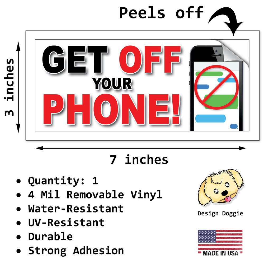 Get Off Your Phone Removable Bumper Sticker - Quantity 1