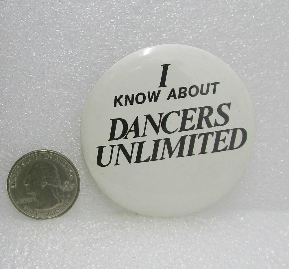 I Know About Dancers Unlimited Button Pin