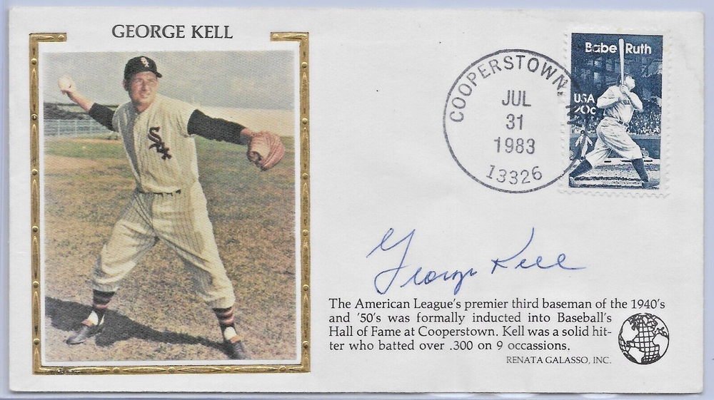 George Kell, White Sox — Signed Renata Galasso Cachet — HOF Induction Postmark