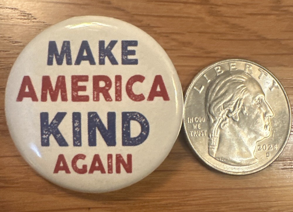 Make America Kind Again Button Pin
