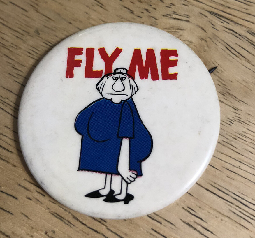 1977 FLY ME - Vintage Pin Button Pinback