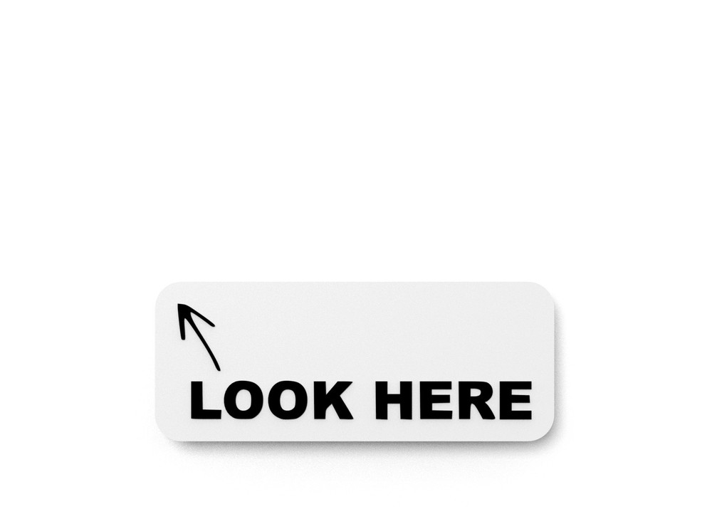 Look Here | Funny sign For Home or Office