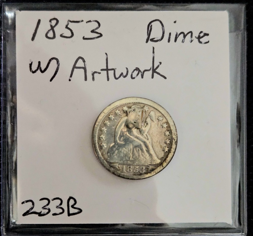 1853 Seated Liberty Dime with artwork. **READ.          (ESER)