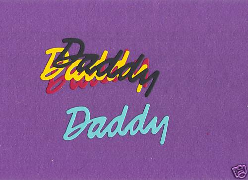"Daddy" die cuts scrapbook cards