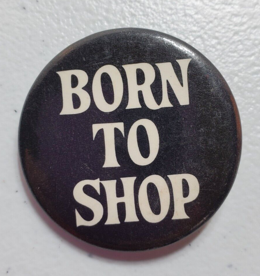 Pinback button Born to Shop