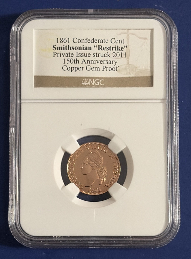 1861 Confederate Cent Smithsonian 2011 Restrike NGC 150th Anv Copper Gem Proof