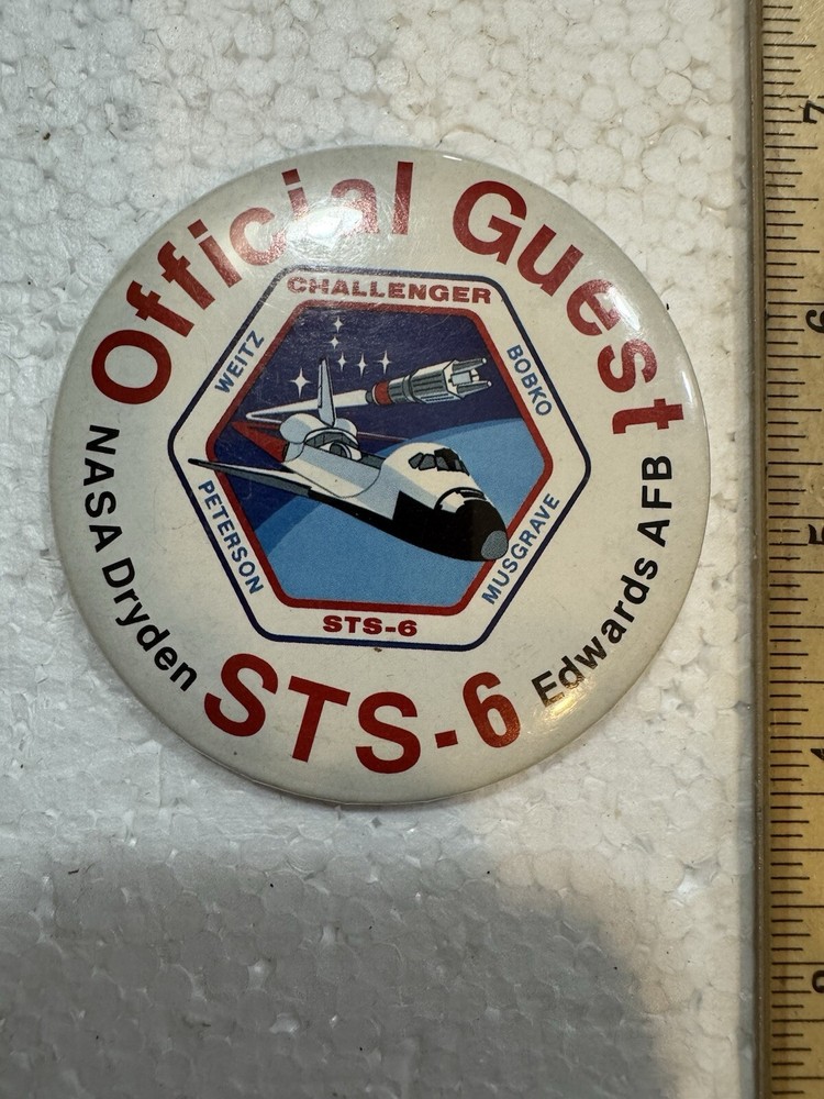 1981 NASA Space Shuttle Button- STS-6 Edward’s Air Force Base Official Guest
