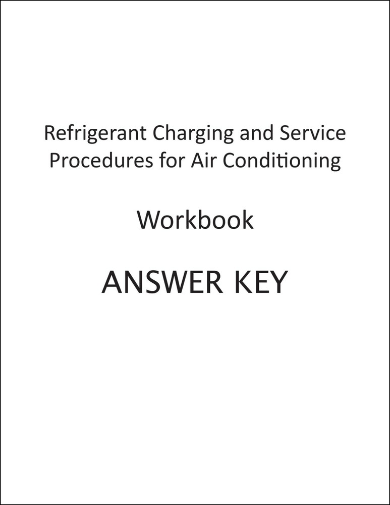 Refrigerant Charging and Service Procedures for Air Conditioning WORKBOOK
