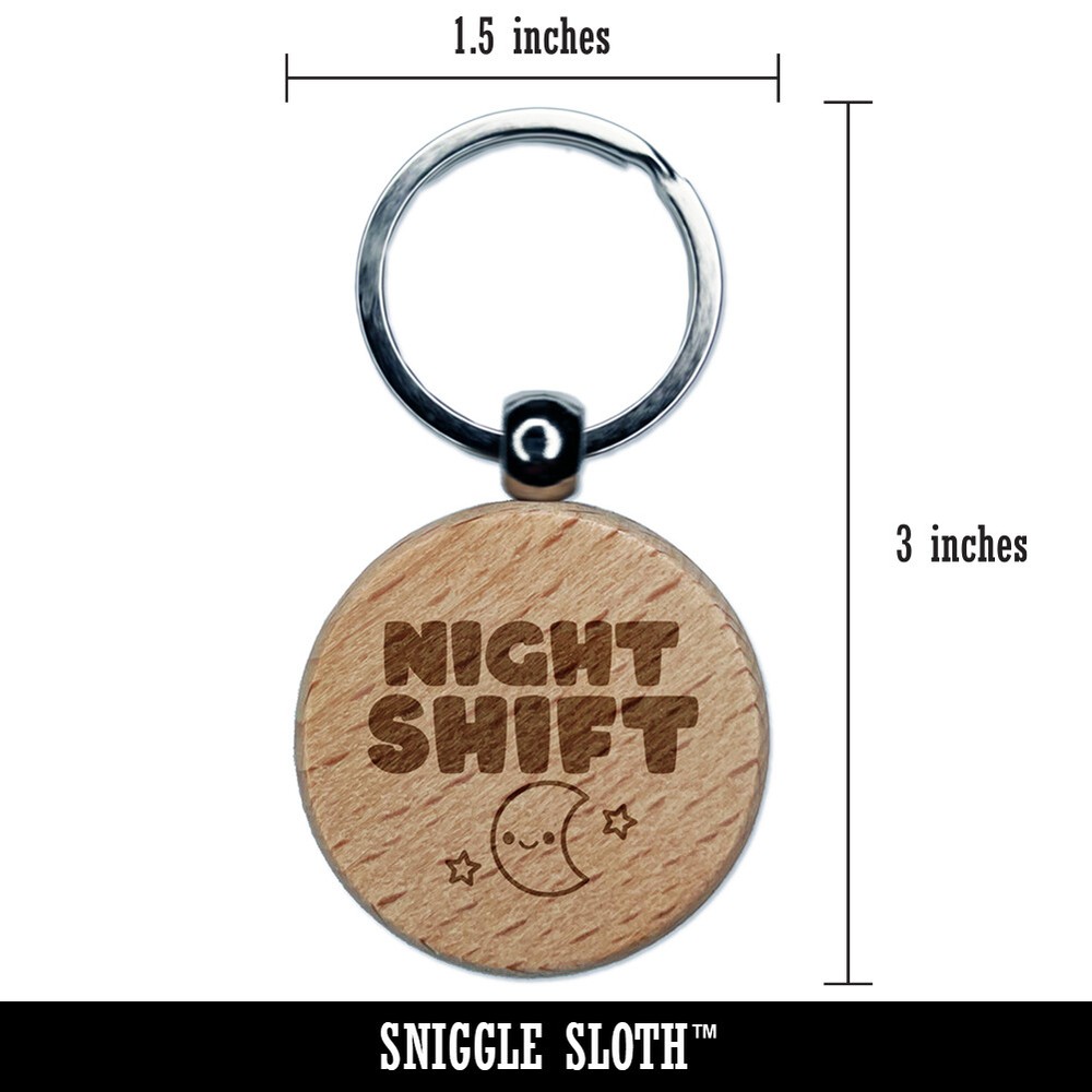 Night Shift Work Schedule Engraved Wood Round Keychain Tag Charm