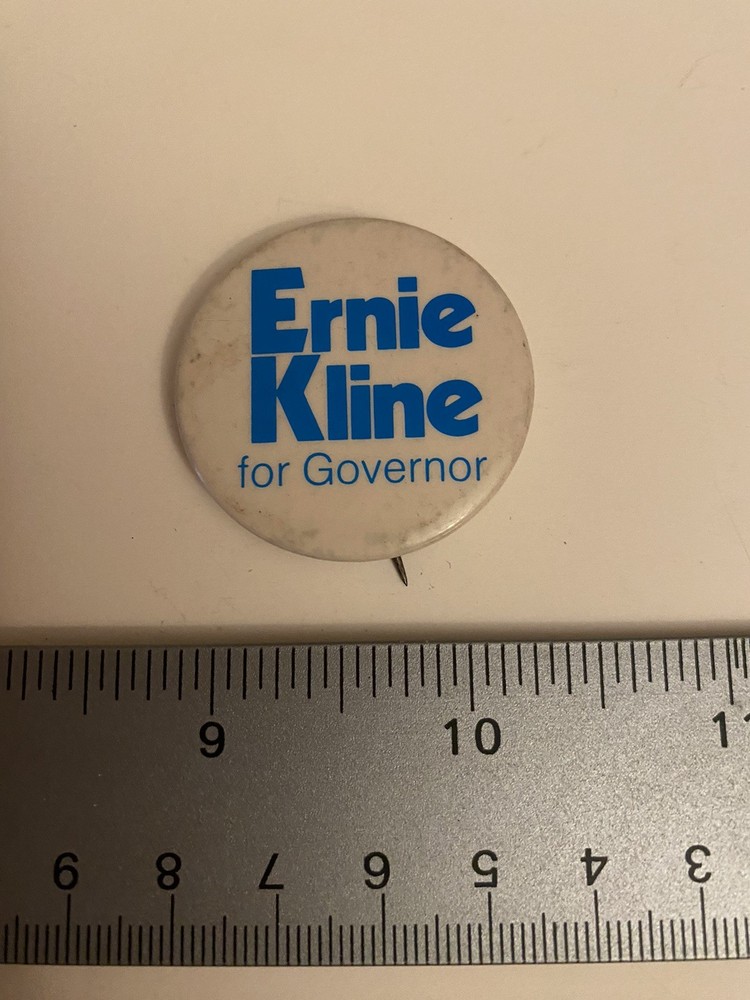 Ernie Kline For Governor Pin Back Button P66