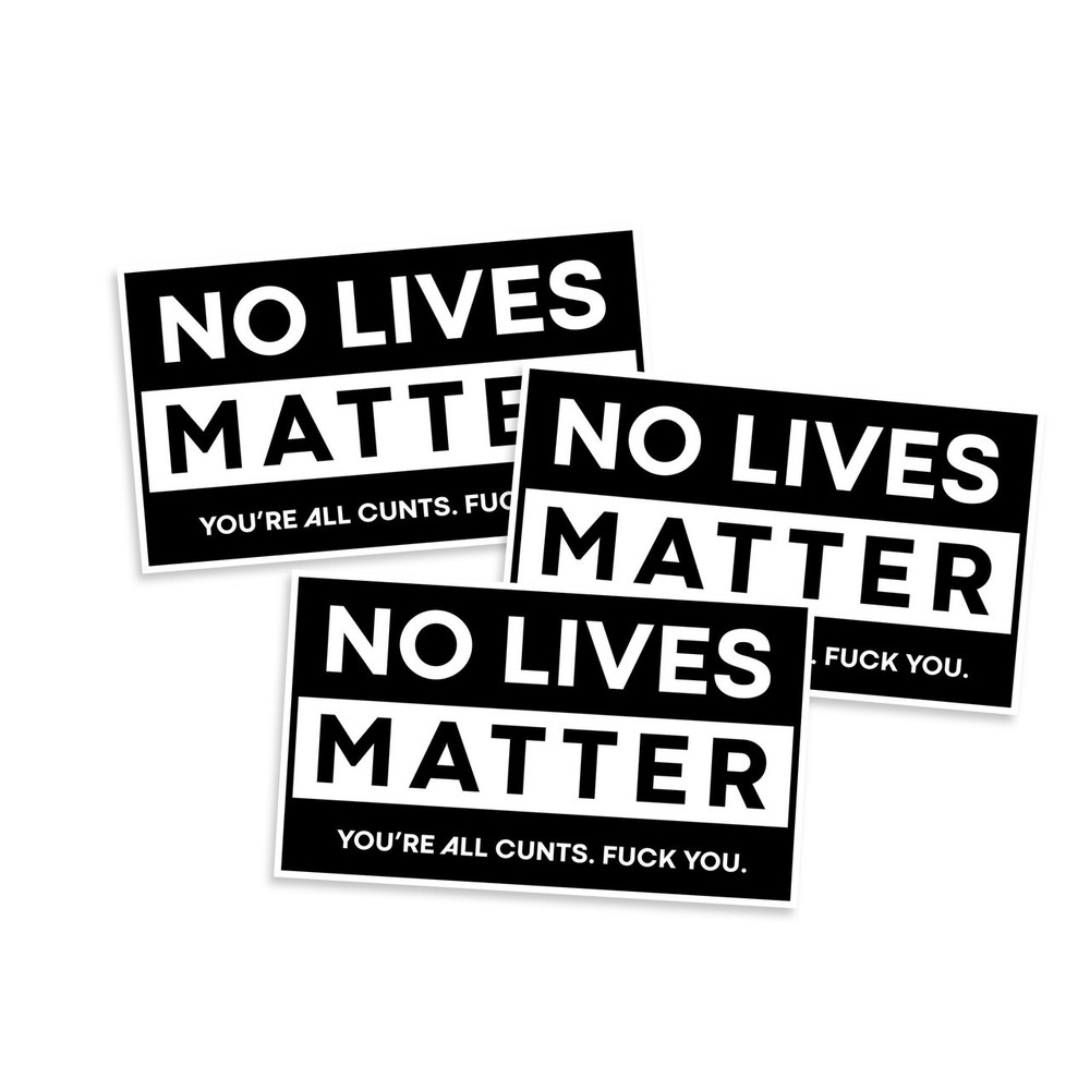 No Lives Matter Sticker