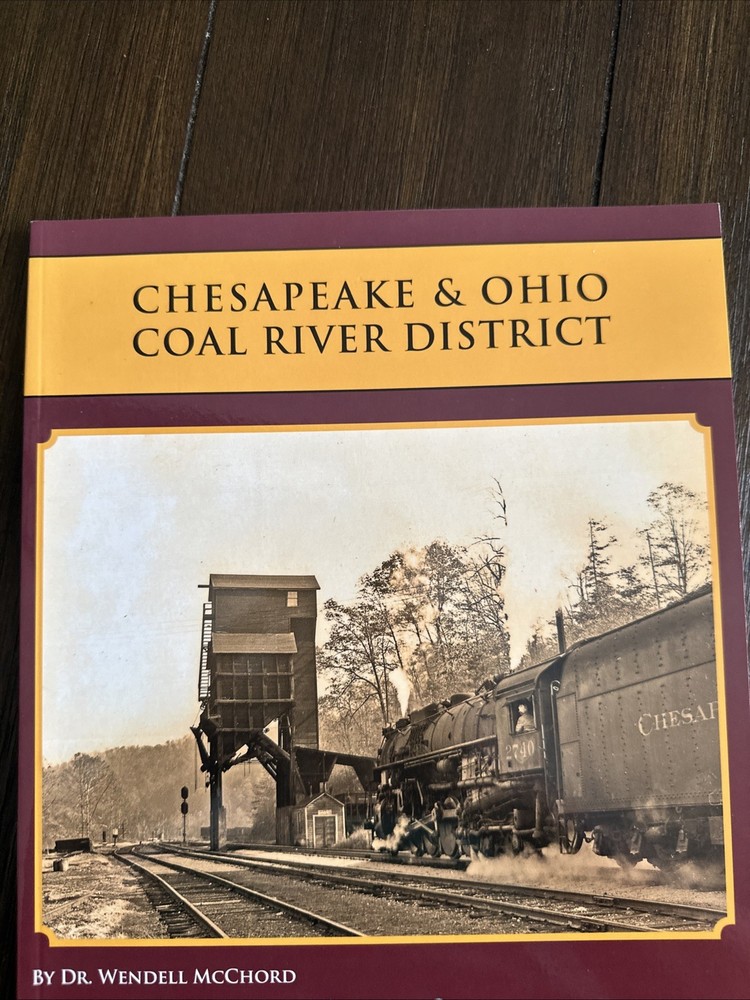 C&O Coal River District history and pics Chesapeake & Ohio
