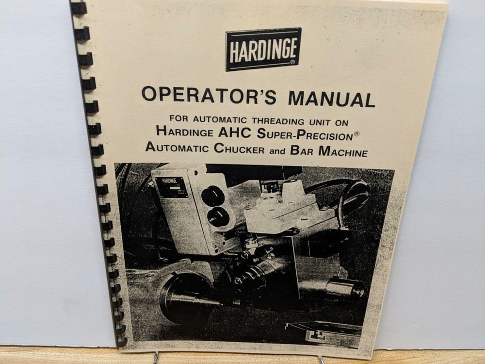 Hardinge AHC Chucking Machine–Automatic Threading Unit Operator’s Manual