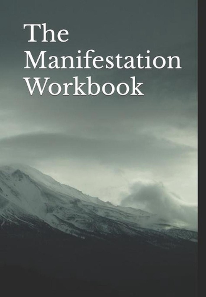 The Manifestation Workbook