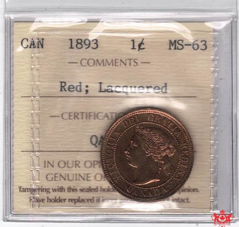 1893 Canada 1 Cent - ICCS MS63 - Lacquered Trend 225$ QA 850