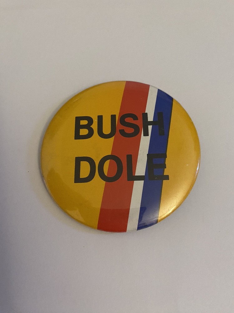 Bush Dole Pin Back Button P160