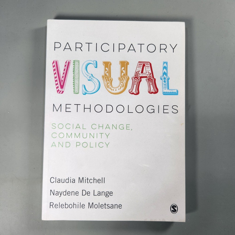 Participatory Visual Methodologies: Social Change, Community and Policy