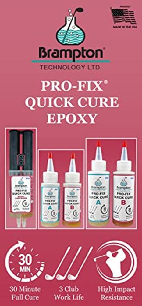 Brampton PRO-FIX Quick Cure Golf Epoxy - 30 Minute Golf Club Assorted Styles