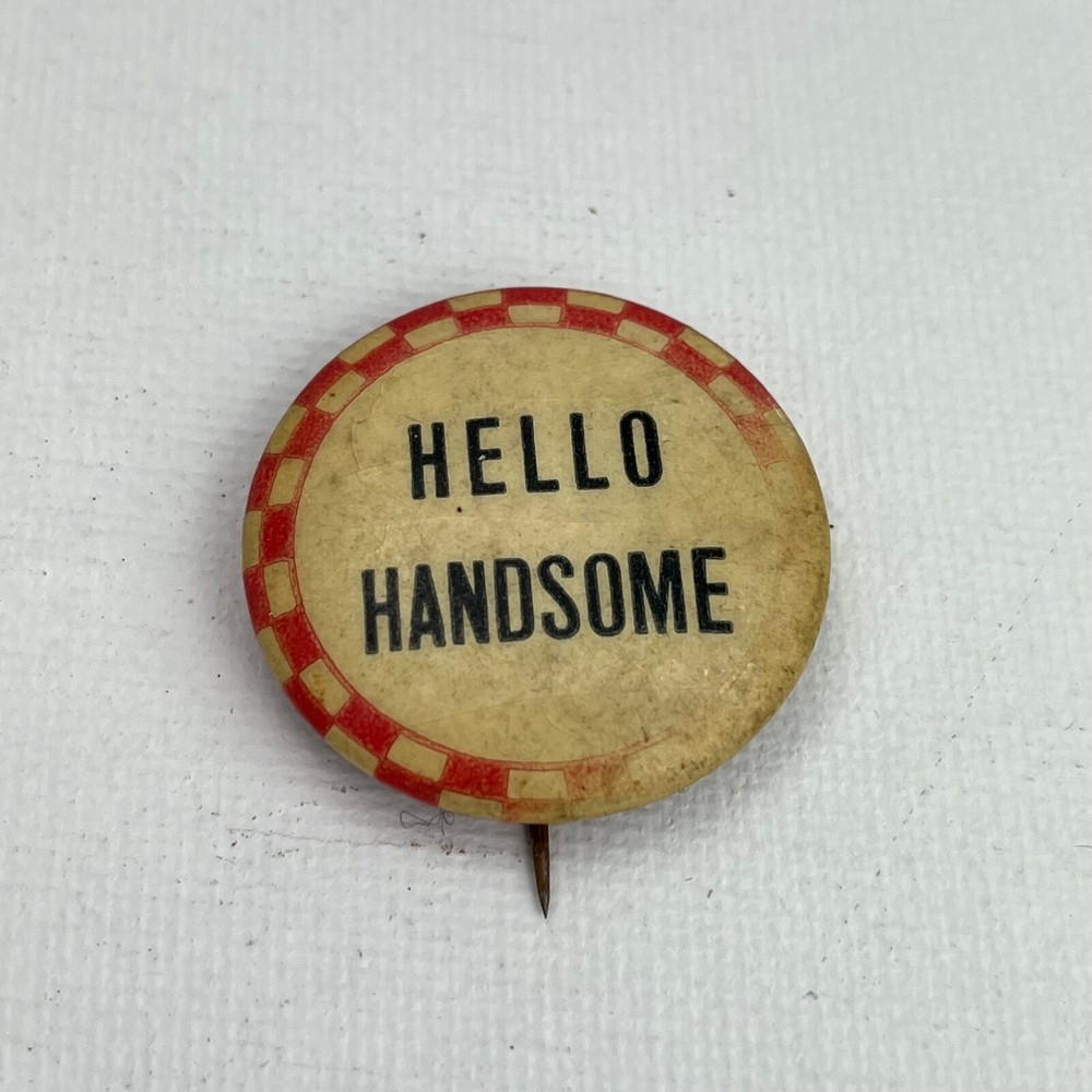 WW2 Original Pinback Button Lot Homefront Humor Hello Handsome Go Easy Mabel