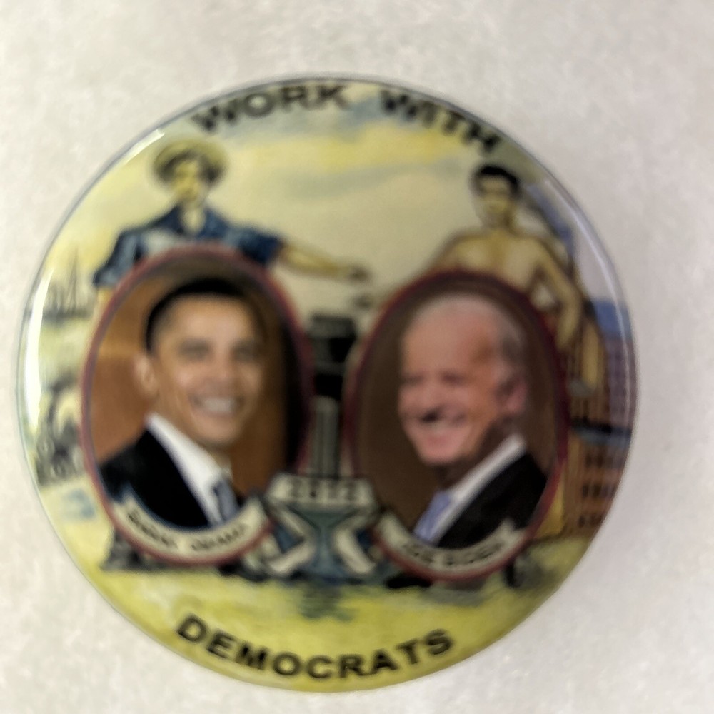 WORK WITH DEMOCRATS 2012 Obama Biden jugate  2 1/4” pinback button pin