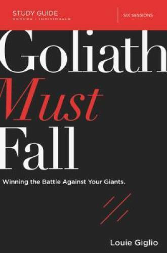 Goliath Must Fall Study Guide: Winning the Battle Against - VERY GOOD