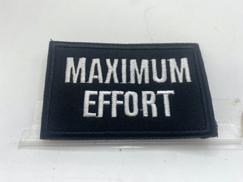 Maximum Effort  New EMBROIDERED NAME  PATCH WITH HOOK BACKING