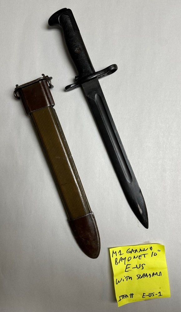 E-US  GARAND 10" BAYONET WITH SCABBARD. ITEM #E-US-1.