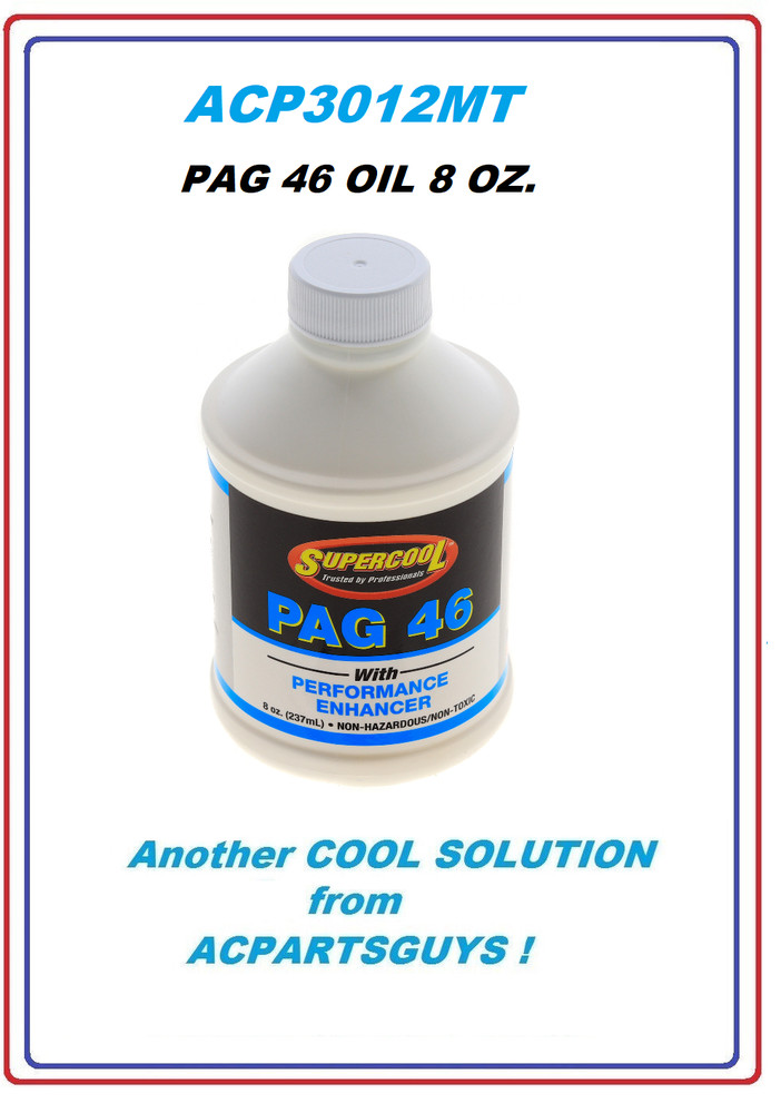 A/C PAG 46 OIL 8 OZ.