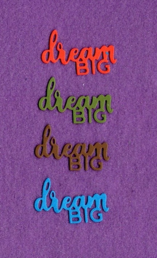 DREAM BIG # 2 die cuts scrapbook cards