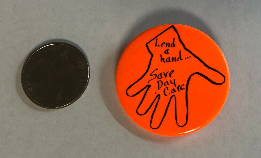 Lend A Hand... Save Day Care Pin
