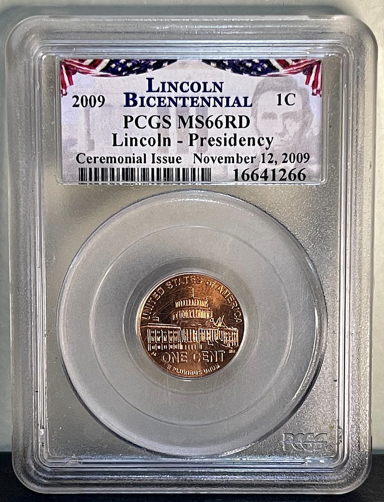 2009 Cent Presidency PCGS MS66 RD Lincoln Bicentennial Label