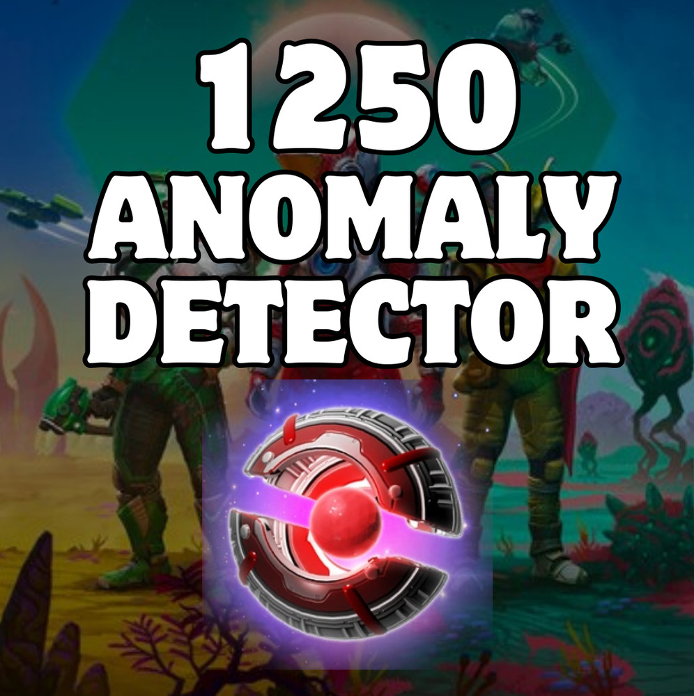 No Mans Sky - 1250 Anomaly Detectors
