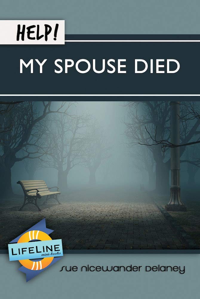 Help! My Spouse Died (LifeLine Mini-books)