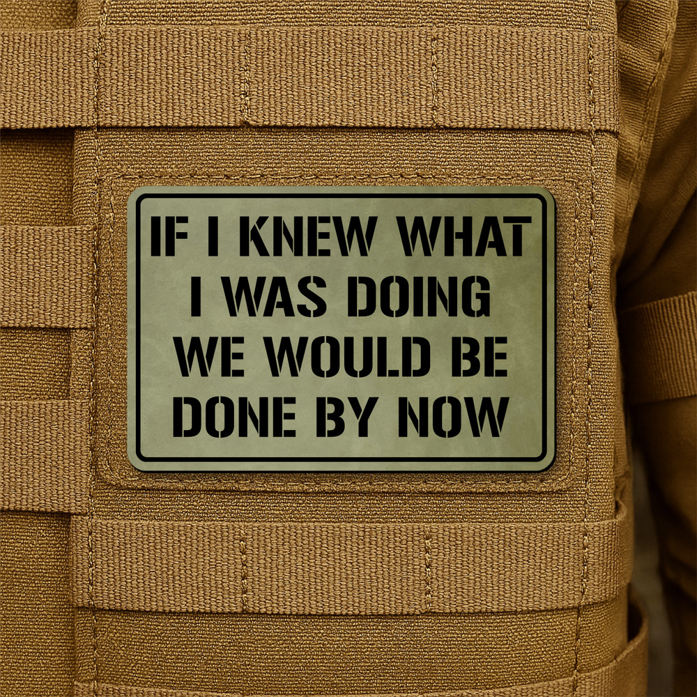 I Don't Know What I'm Doing Morale Patch 2"x3" Hook & Loop Funny Tactical Patch